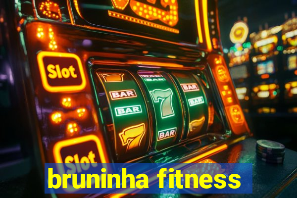 bruninha fitness